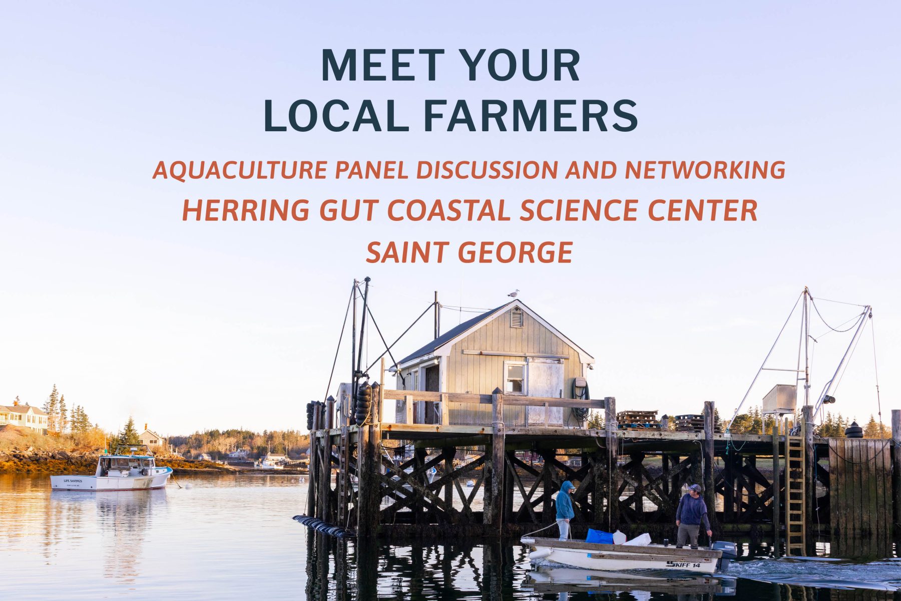 Wooden dock with a boat and people near a coastal building, text above promoting an aquaculture panel at Herring Gut Coastal Science Center in Saint George.